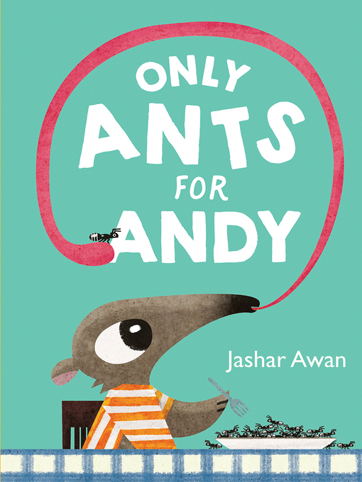 Jashar Awan创作的Only Ants for Andy作品的详细信息 - 可供借阅